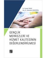 Gençlik Merkezleri ve Hizmet Kalitesinin Değerlendirilmesi