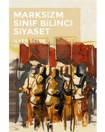 Marksizm Sınıf Bilinci Siyaset