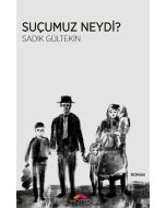 Suçumuz Neydi?