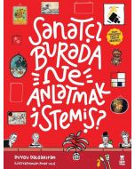 Sanatçı Burada Ne Anlatmak İstemiş? (Ciltli)