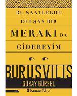 Bu Saatlerde Oluşan Bir Merakı da Gidereyim