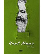 Karl Marx: Hayatı ve Öğretileri