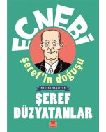 Ecnebi Şeref’in Doğuşu