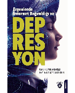 Ergenlerde İnternet Bağımlılığı ve Depresyon