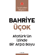 Atatürk’ün İzinde Bir Arpa Boyu