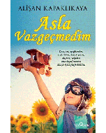 Asla Vazgeçmedim