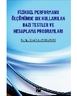 Fiziksel Performans Ölçümünde Sık Kullanılan Bazı Testler ve Hesaplama Programları
