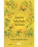 İçimdeki Sazlar Başka Söz Başka