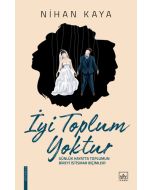 İyi Toplum Yoktur