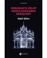 Mimarlıkta Üslup Neden Durmadan Değişiyor ?