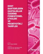 Dost Bakterilerin Hastalıklar Üzerine Fonksiyonel Etkileri ve Probiyotikli Tarifler