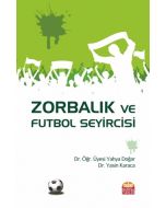 Zorbalık ve Futbol Seyircisi
