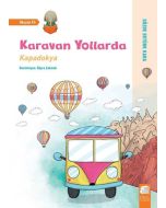 Karavan Yollarda - Kapadokya