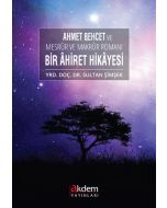 Ahmet Behcet ve Mesrür ve Makrür Romanı Bir Ahiret Hikayesi