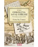 18. Yüzyıl Osmanlı'da Savaş Esirleri
