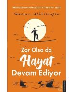 Zor Olsa da Hayat Devam Ediyor