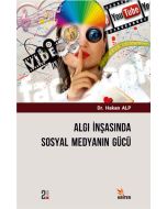 Algı İnşasında Sosyal Medyanın Gücü