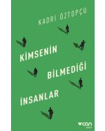 Kimsenin Bilmediği İnsanlar