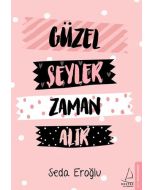 Güzel Şeyler Zaman Alır