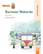 Karavan Yollarda - Uludağ