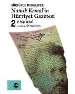 Namık Kemal'in Hürriyet Gazetesi 1 - Sürgünde Muhalefet
