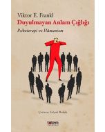 Duyulmayan Anlam Çığlığı