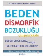 Beden Dismorfik Bozukluğu Çalışma Kitabı