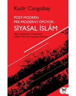 Post-Modern Pre-Modern’i Öpüyor: Siyasal İslam