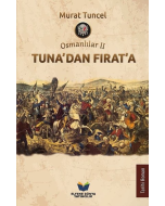 Osmanlılar 2 - Tuna'dan Fırat'a
