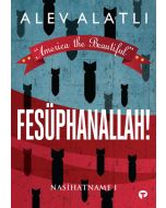 Fesüphanallah! - Nasihatname 1