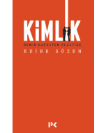 Kimlik - Demir Kafesten Plastiğe