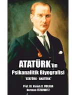 Atatürk’ün Psikanalitik Biyografisi