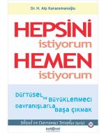 Hepsini İstiyorum Hemen İstiyorum