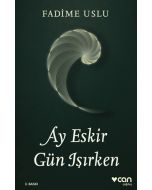Ay Eskir Gün Işırken
