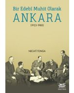 Bir Edebî Muhit Olarak Ankara (1923-1980)