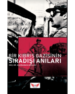 Bir Kıbrıs Gazisinin Sıradışı Anıları