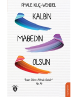 Kalbin Mabedin Olsun