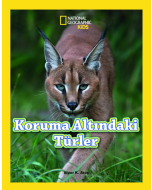 National Geographic Kids - Koruma Altındaki Türler