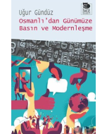 Osmanlı’dan Günümüze Basın ve Modernleşme