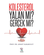Kolesterol Yalan Mı? Gerçek Mi?