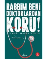 Rabbim Beni Doktorlardan Koru!