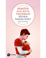 Bebeğin Kucakta Taşınması Neden Önemlidir?