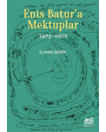 Enis Batur’a Mektuplar
