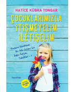 Çocuklarımızla İtişmeyelim İletişelim