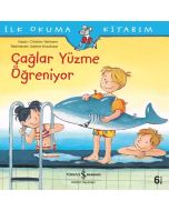 İlk Okuma Kitabım - Çağlar Yüzme Öğreniyor