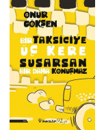 Bir Taksiciye Üç Kere Susarsan Bir Daha Konuşmaz