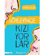 Söyleyince Kızıyorlar