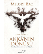 Anka’nın Dönüşü - Anka Serisi 1