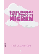 Genetik Havuzdan Çeyiz Sandığına Migren