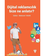 Dijital Reklamcılık Bize Ne Anlatır?